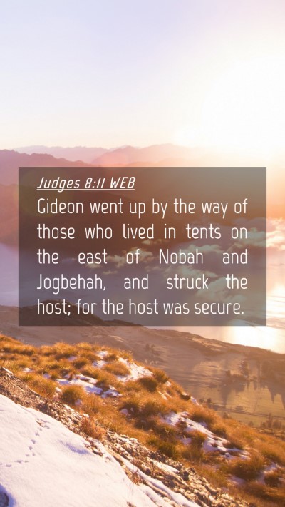 Picture 04 - Judges 8:11 WEB Mobile Phone Wallpaper - Gideon went up by the way of those who lived in - Mobile Bible Verse Wallpaper