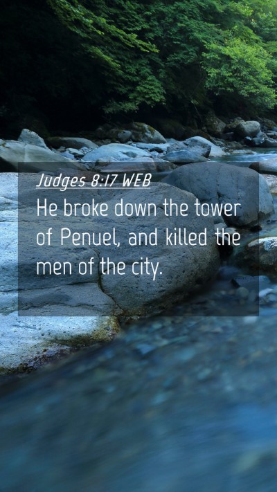 Picture 04 - Judges 8:17 WEB Mobile Phone Wallpaper - He broke down the tower of Penuel, and killed the - Mobile Bible Verse Wallpaper