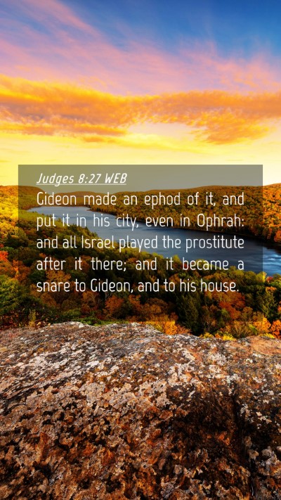 Picture 04 - Judges 8:27 WEB Mobile Phone Wallpaper - Gideon made an ephod of it, and put it in his - Mobile Bible Verse Wallpaper