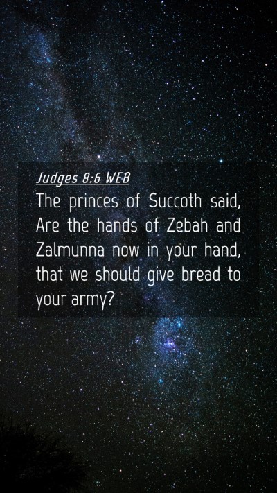 Picture 04 - Judges 8:6 WEB Mobile Phone Wallpaper - The princes of Succoth said, Are the hands of - Mobile Bible Verse Wallpaper