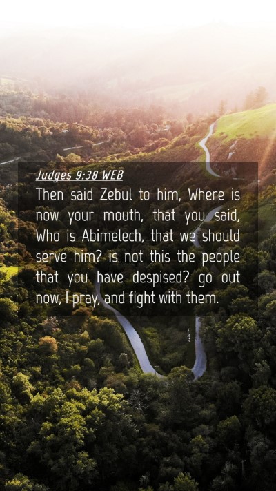 Picture 04 - Judges 9:38 WEB Mobile Phone Wallpaper - Then said Zebul to him, Where is now your mouth, - Mobile Bible Verse Wallpaper