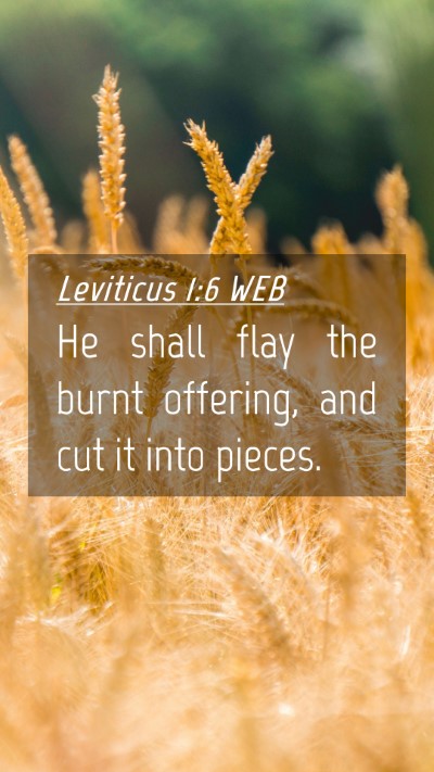 Picture 04 - Leviticus 1:6 WEB Mobile Phone Wallpaper - He shall flay the burnt offering, and cut it into - Mobile Bible Verse Wallpaper