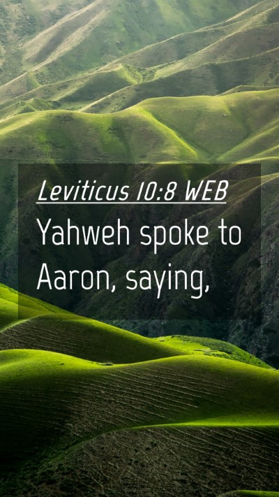 Picture 04 - Leviticus 10:8 WEB Mobile Phone Wallpaper - Yahweh spoke to Aaron, - Mobile Bible Verse Wallpaper