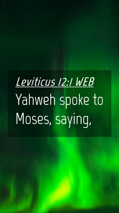 Picture 04 - Leviticus 12:1 WEB Mobile Phone Wallpaper - Yahweh spoke to Moses, - Mobile Bible Verse Wallpaper