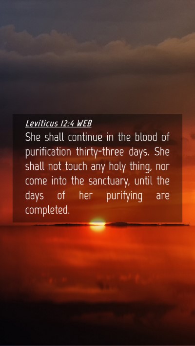 Picture 04 - Leviticus 12:4 WEB Mobile Phone Wallpaper - She shall continue in the blood of purification - Mobile Bible Verse Wallpaper