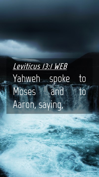 Picture 04 - Leviticus 13:1 WEB Mobile Phone Wallpaper - Yahweh spoke to Moses and to Aaron, - Mobile Bible Verse Wallpaper