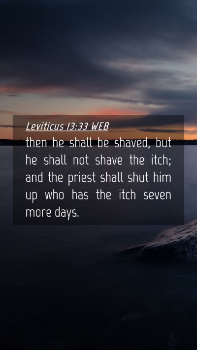 Picture 04 - Leviticus 13:33 WEB Mobile Phone Wallpaper - then he shall be shaved, but he shall not shave - Mobile Bible Verse Wallpaper