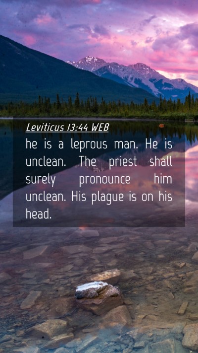 Picture 04 - Leviticus 13:44 WEB Mobile Phone Wallpaper - he is a leprous man. He is unclean. The priest - Mobile Bible Verse Wallpaper