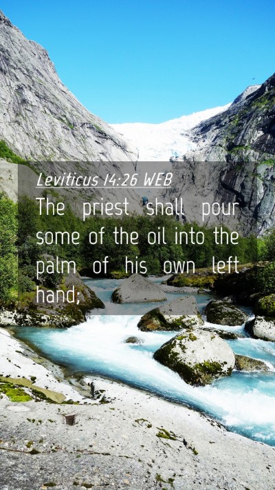 Picture 04 - Leviticus 14:26 WEB Mobile Phone Wallpaper - The priest shall pour some of the oil into the - Mobile Bible Verse Wallpaper