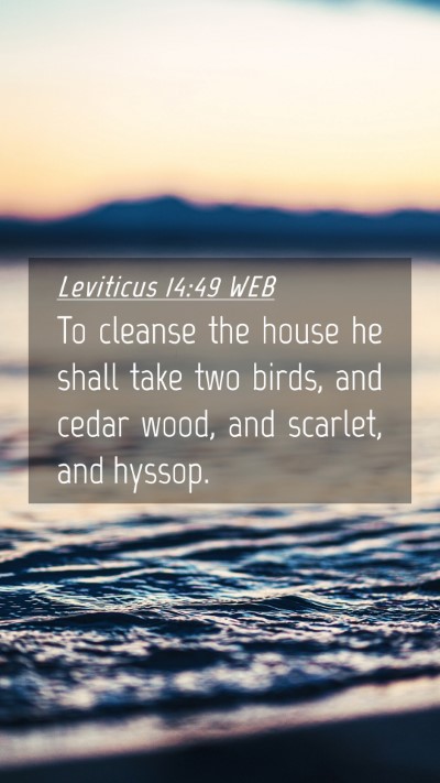 Picture 04 - Leviticus 14:49 WEB Mobile Phone Wallpaper - To cleanse the house he shall take two birds, and - Mobile Bible Verse Wallpaper