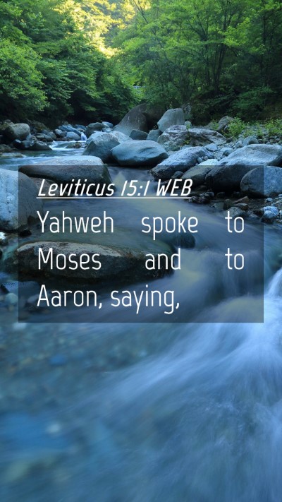 Picture 04 - Leviticus 15:1 WEB Mobile Phone Wallpaper - Yahweh spoke to Moses and to Aaron, - Mobile Bible Verse Wallpaper