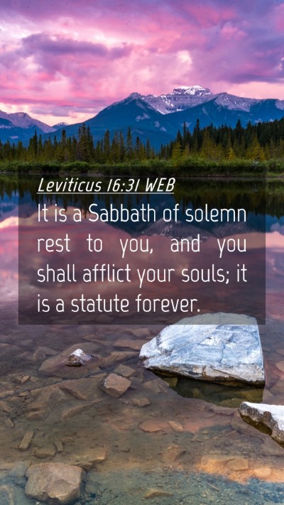 Picture 04 - Leviticus 16:31 WEB Mobile Phone Wallpaper - It is a Sabbath of solemn rest to you, and you - Mobile Bible Verse Wallpaper