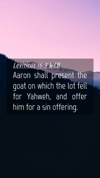 Picture 04 - Leviticus 16:9 WEB Mobile Phone Wallpaper - Aaron shall present the goat on which the lot - Mobile Bible Verse Wallpaper