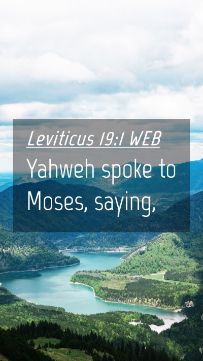 Picture 04 - Leviticus 19:1 WEB Mobile Phone Wallpaper - Yahweh spoke to Moses, - Mobile Bible Verse Wallpaper