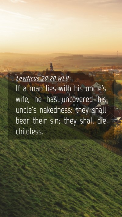 Picture 04 - Leviticus 20:20 WEB Mobile Phone Wallpaper - If a man lies with his uncle's wife, he has - Mobile Bible Verse Wallpaper
