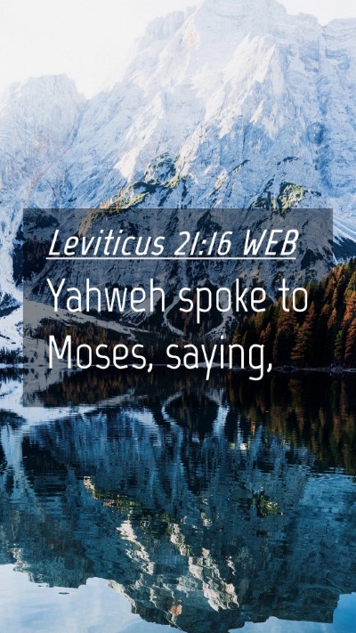 Picture 04 - Leviticus 21:16 WEB Mobile Phone Wallpaper - Yahweh spoke to Moses, - Mobile Bible Verse Wallpaper
