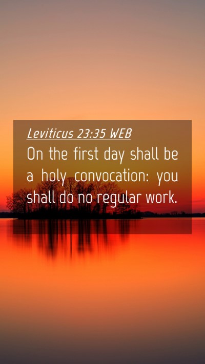 Picture 04 - Leviticus 23:35 WEB Mobile Phone Wallpaper - On the first day shall be a holy convocation: you - Mobile Bible Verse Wallpaper