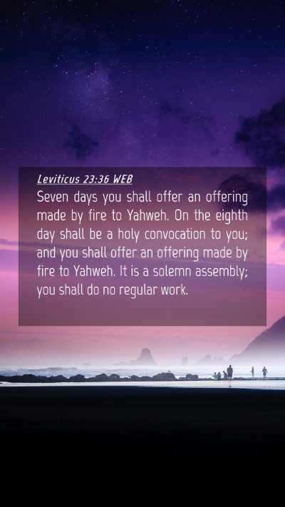 Picture 04 - Leviticus 23:36 WEB Mobile Phone Wallpaper - Seven days you shall offer an offering made by - Mobile Bible Verse Wallpaper
