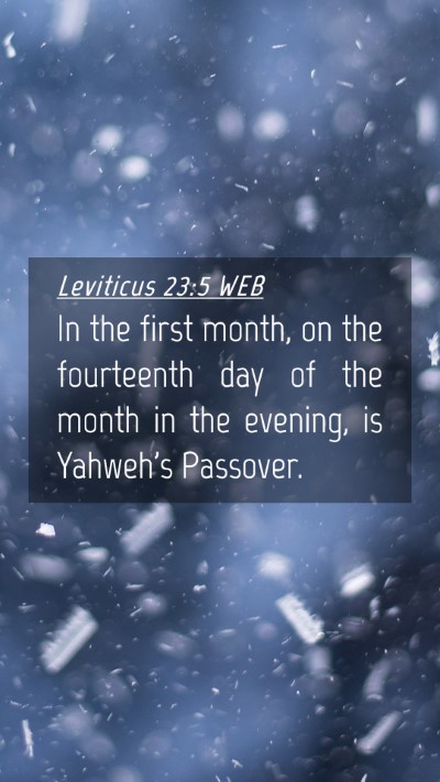 Picture 04 - Leviticus 23:5 WEB Mobile Phone Wallpaper - In the first month, on the fourteenth day of the - Mobile Bible Verse Wallpaper