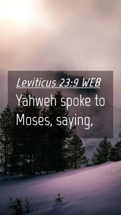 Picture 04 - Leviticus 23:9 WEB Mobile Phone Wallpaper - Yahweh spoke to Moses, - Mobile Bible Verse Wallpaper
