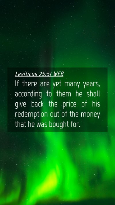 Picture 04 - Leviticus 25:51 WEB Mobile Phone Wallpaper - If there are yet many years, according to them he - Mobile Bible Verse Wallpaper