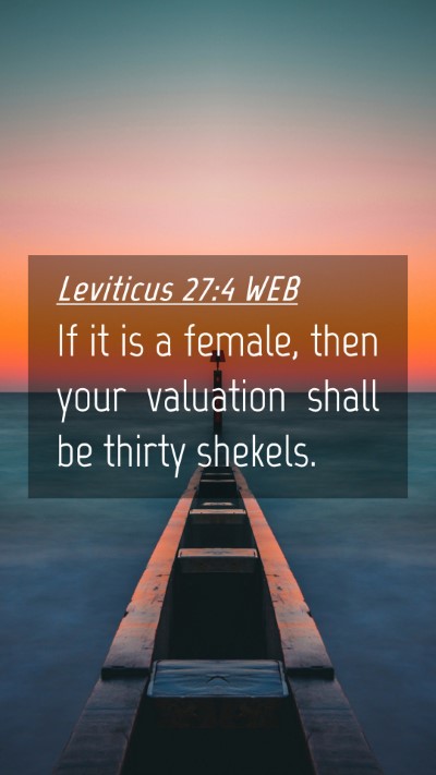 Picture 04 - Leviticus 27:4 WEB Mobile Phone Wallpaper - If it is a female, then your valuation shall be - Mobile Bible Verse Wallpaper