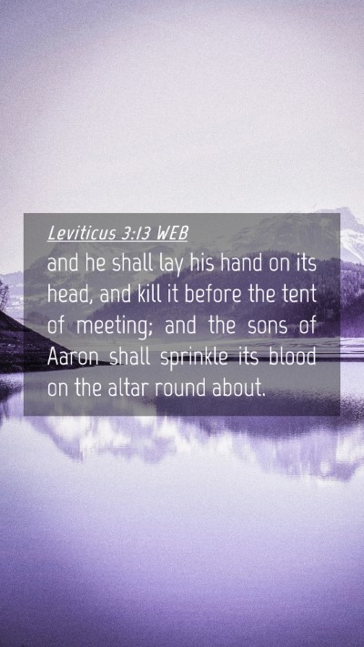 Picture 04 - Leviticus 3:13 WEB Mobile Phone Wallpaper - and he shall lay his hand on its head, and kill - Mobile Bible Verse Wallpaper