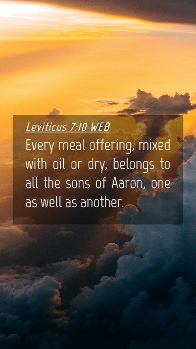 Picture 04 - Leviticus 7:10 WEB Mobile Phone Wallpaper - Every meal offering, mixed with oil or dry, - Mobile Bible Verse Wallpaper