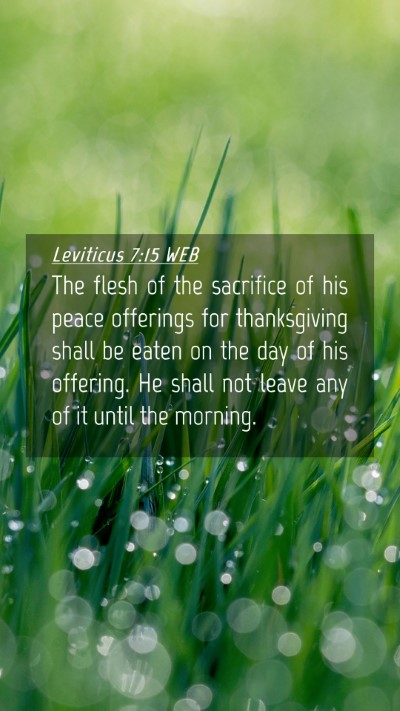 Picture 04 - Leviticus 7:15 WEB Mobile Phone Wallpaper - The flesh of the sacrifice of his peace offerings - Mobile Bible Verse Wallpaper