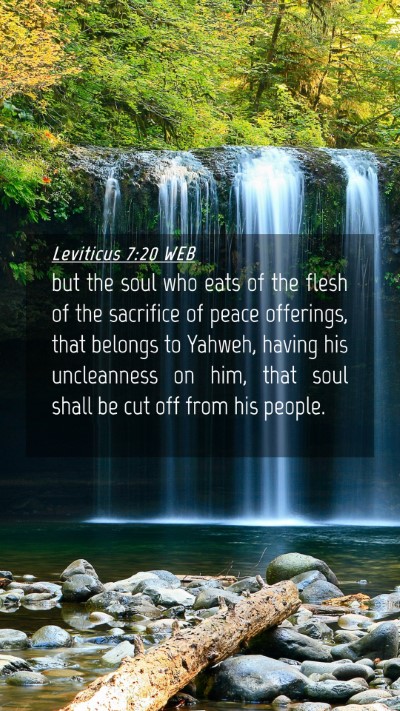 Picture 04 - Leviticus 7:20 WEB Mobile Phone Wallpaper - but the soul who eats of the flesh of the - Mobile Bible Verse Wallpaper