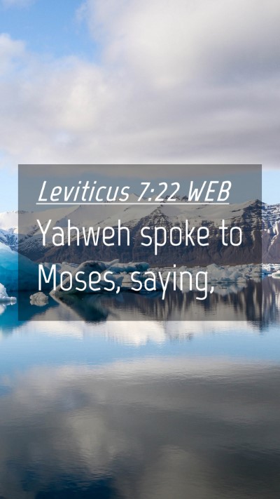 Picture 04 - Leviticus 7:22 WEB Mobile Phone Wallpaper - Yahweh spoke to Moses, - Mobile Bible Verse Wallpaper