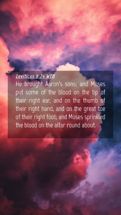 Picture 04 - Leviticus 8:24 WEB Mobile Phone Wallpaper - He brought Aaron's sons; and Moses put some of - Mobile Bible Verse Wallpaper