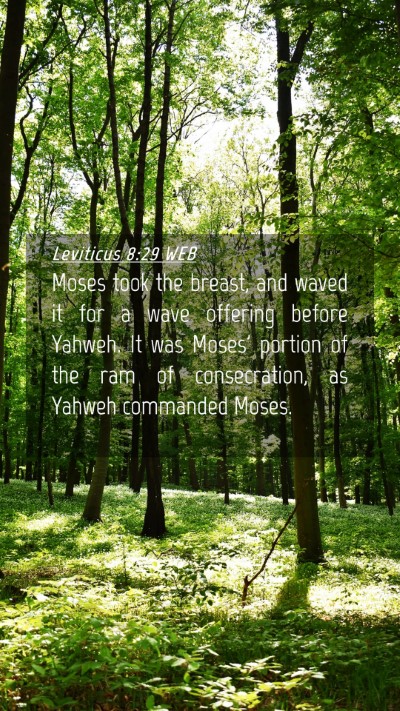 Picture 04 - Leviticus 8:29 WEB Mobile Phone Wallpaper - Moses took the breast, and waved it for a wave - Mobile Bible Verse Wallpaper