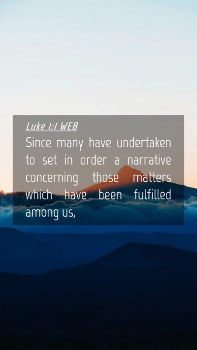 Picture 04 - Luke 1:1 WEB Mobile Phone Wallpaper - Since many have undertaken to set in order a - Mobile Bible Verse Wallpaper