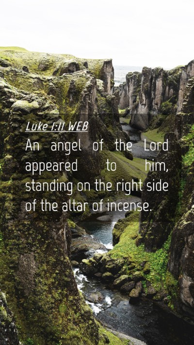 Picture 04 - Luke 1:11 WEB Mobile Phone Wallpaper - An angel of the Lord appeared to him, standing on - Mobile Bible Verse Wallpaper