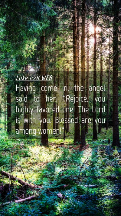 Picture 04 - Luke 1:28 WEB Mobile Phone Wallpaper - Having come in, the angel said to her, 