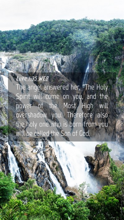 Picture 04 - Luke 1:35 WEB Mobile Phone Wallpaper - The angel answered her, 
