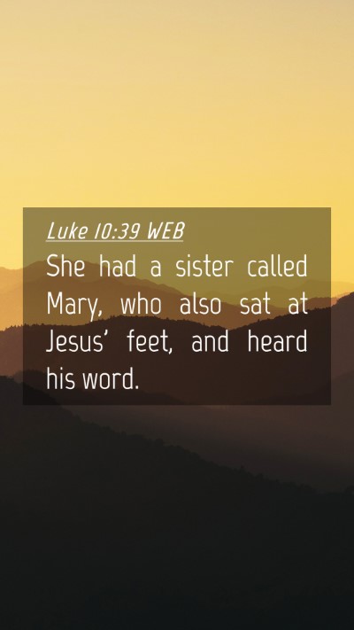 Picture 04 - Luke 10:39 WEB Mobile Phone Wallpaper - She had a sister called Mary, who also sat at - Mobile Bible Verse Wallpaper