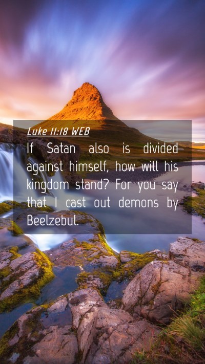 Picture 04 - Luke 11:18 WEB Mobile Phone Wallpaper - If Satan also is divided against himself, how - Mobile Bible Verse Wallpaper