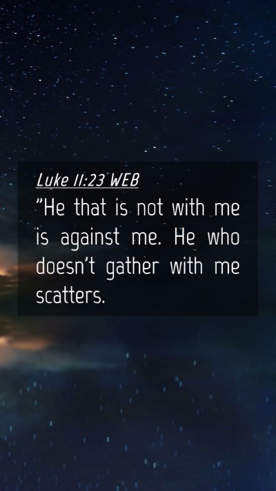 Picture 04 - Luke 11:23 WEB Mobile Phone Wallpaper - 