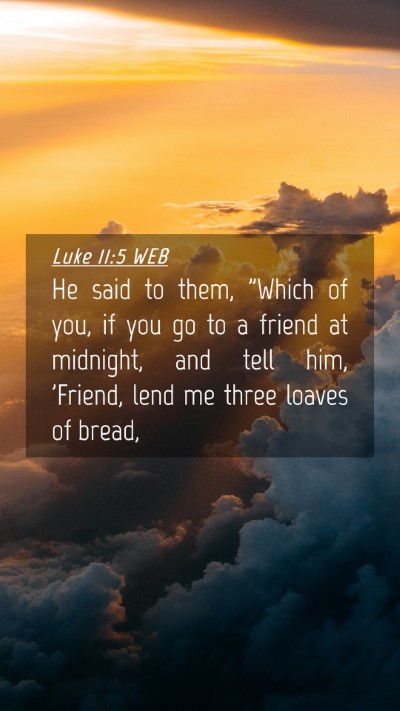 Picture 04 - Luke 11:5 WEB Mobile Phone Wallpaper - He said to them, 