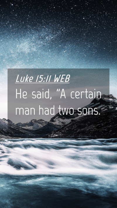 Picture 04 - Luke 15:11 WEB Mobile Phone Wallpaper - He said, 