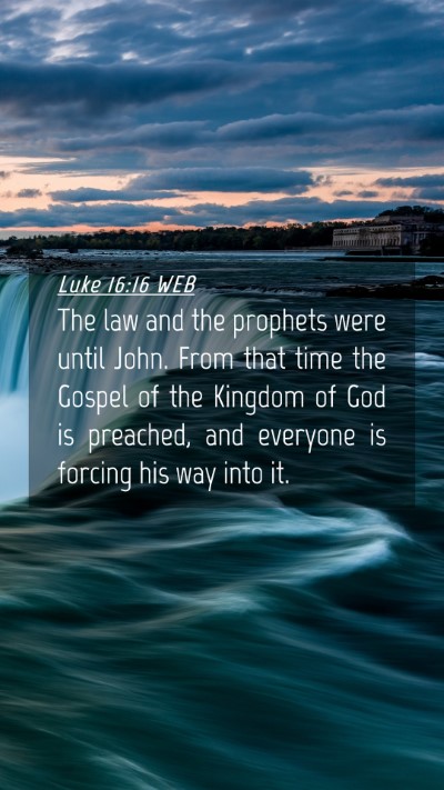 Picture 04 - Luke 16:16 WEB Mobile Phone Wallpaper - The law and the prophets were until John. From - Mobile Bible Verse Wallpaper