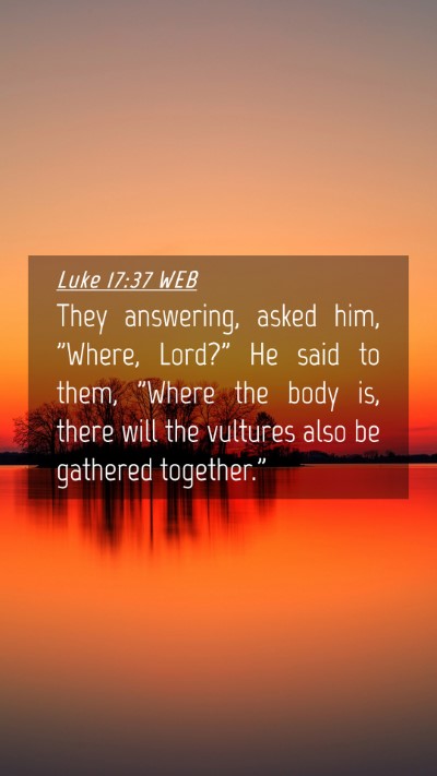 Picture 04 - Luke 17:37 WEB Mobile Phone Wallpaper - They answering, asked him, 