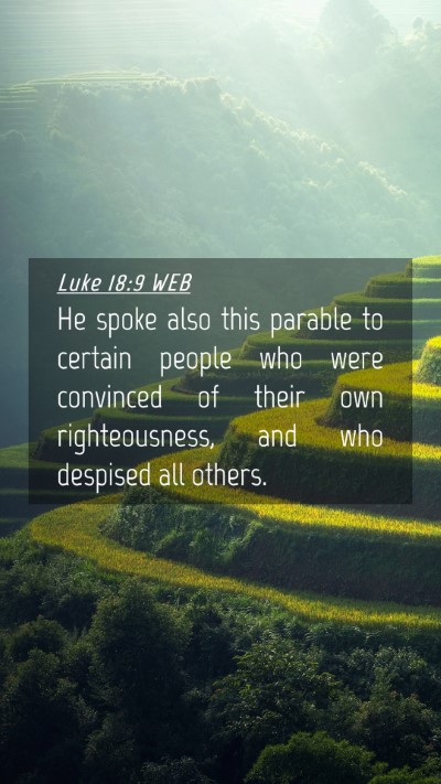 Picture 04 - Luke 18:9 WEB Mobile Phone Wallpaper - He spoke also this parable to certain people who - Mobile Bible Verse Wallpaper