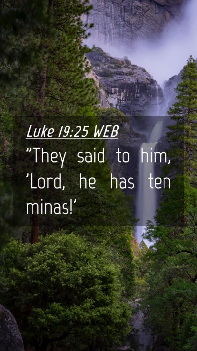 Picture 04 - Luke 19:25 WEB Mobile Phone Wallpaper - 