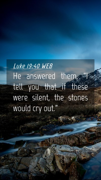 Picture 04 - Luke 19:40 WEB Mobile Phone Wallpaper - He answered them, 