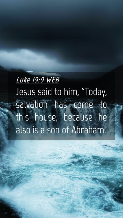 Picture 04 - Luke 19:9 WEB Mobile Phone Wallpaper - Jesus said to him, 