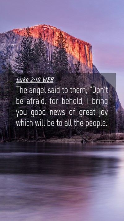 Picture 04 - Luke 2:10 WEB Mobile Phone Wallpaper - The angel said to them, 