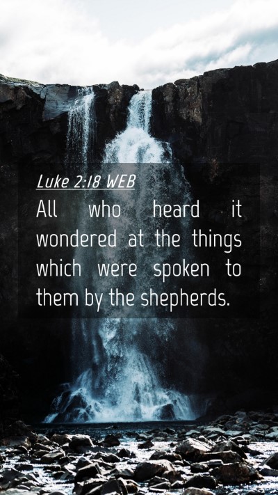 Picture 04 - Luke 2:18 WEB Mobile Phone Wallpaper - All who heard it wondered at the things which - Mobile Bible Verse Wallpaper